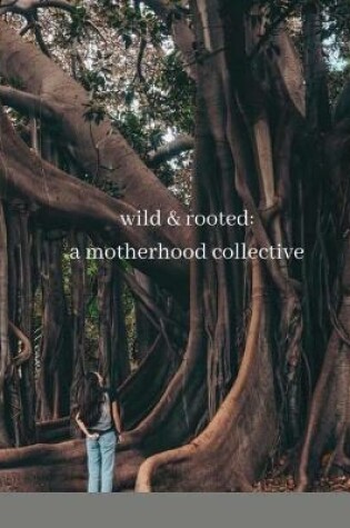 Cover of wild & rooted