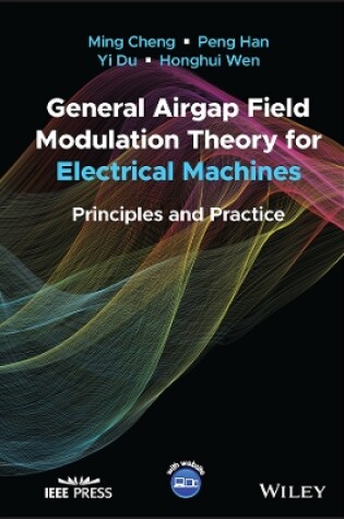 Cover of General Airgap Field Modulation Theory for Electri cal Machines: Principles and Practice