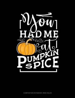 Cover of You Had Me at Pumpkin Spice