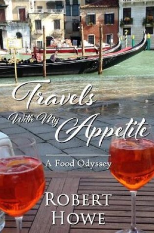 Cover of Travels With My Appetite