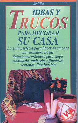 Cover of Ideas y Trucos Para Decorar Su Casa