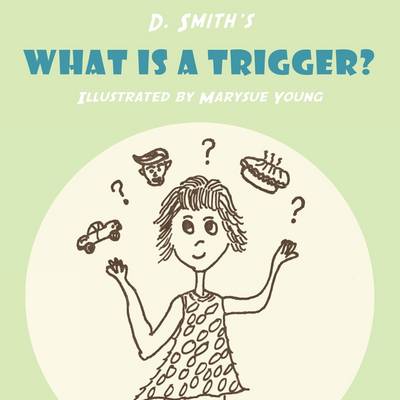 Book cover for What is a Trigger?