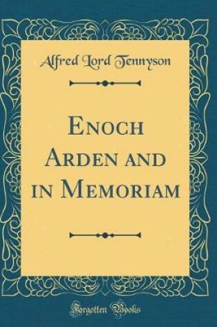 Cover of Enoch Arden and in Memoriam (Classic Reprint)