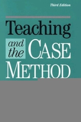 Cover of Teaching and the Case Method