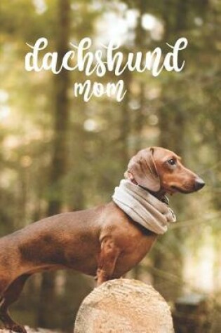 Cover of Dachshund Mom