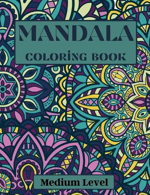 Book cover for Mandala Coloring Book Medium Level