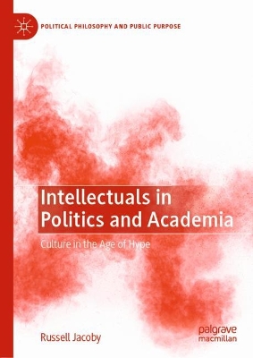 Book cover for Intellectuals in Politics and Academia