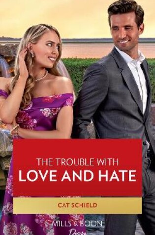 Cover of The Trouble With Love And Hate