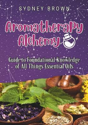 Book cover for Aromatherapy Alchemy