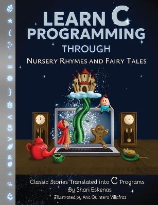 Book cover for Learn C Programming through Nursery Rhymes and Fairy Tales