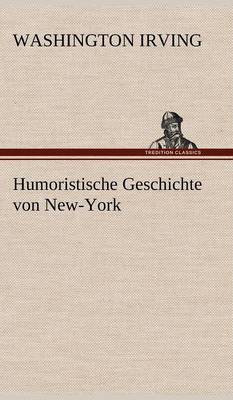 Book cover for Humoristische Geschichte Von New-York