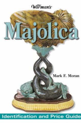 Cover of "Warman's" Majolica