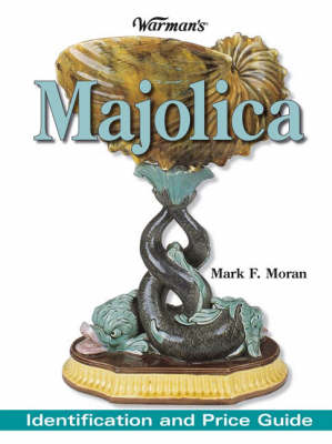 Book cover for "Warman's" Majolica