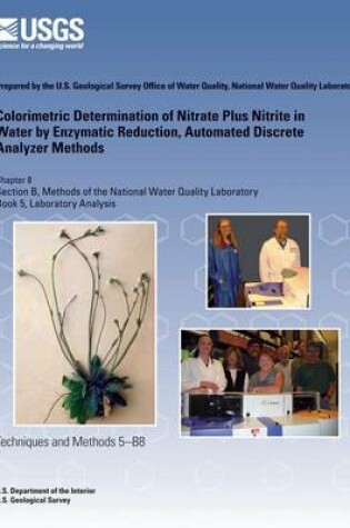 Cover of Colorimetric Determination of Nitrate Plus Nitrite in Water by Enzymatic Reduction, Automated Discrete Analyzer Methods