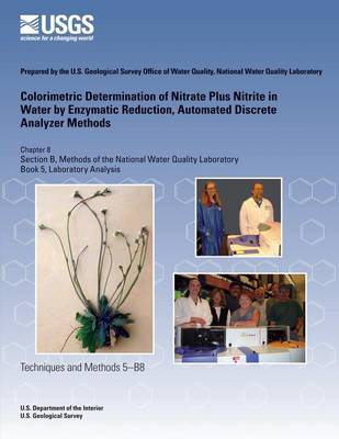 Book cover for Colorimetric Determination of Nitrate Plus Nitrite in Water by Enzymatic Reduction, Automated Discrete Analyzer Methods
