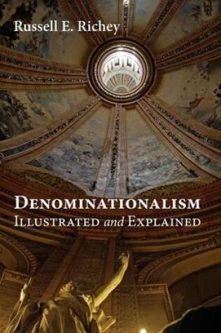 Cover of Denominationalism Illustrated and Explained