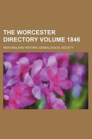 Cover of The Worcester Directory Volume 1846