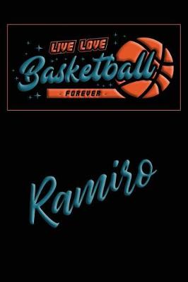 Book cover for Live Love Basketball Forever Ramiro