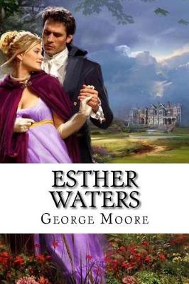 Book cover for Esther Waters George Moore