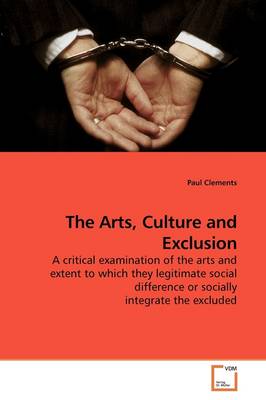 Book cover for The Arts, Culture and Exclusion