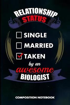 Cover of Relationship Status Single Married Taken by an Awesome Biologist