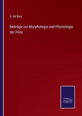 Book cover for Beiträge zur Morphologie und Physiologie der Pilze