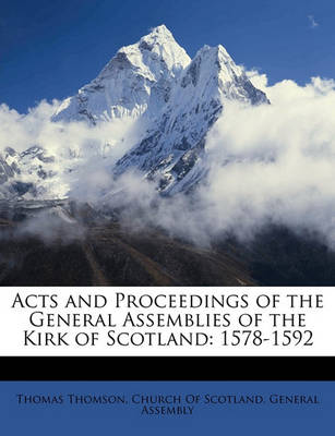 Book cover for Acts and Proceedings of the General Assemblies of the Kirk of Scotland