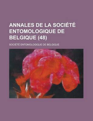 Book cover for Annales de La Soci T Entomologique de Belgique (48)