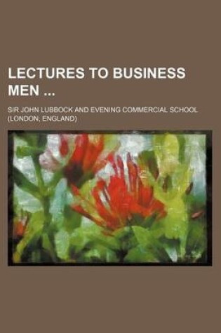 Cover of Lectures to Business Men