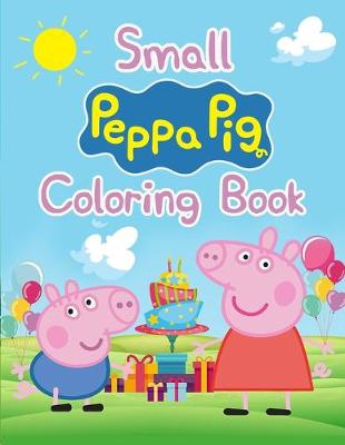 Book cover for Small Peppa Pig Coloring Book