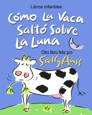 Book cover for Como La Vaca Salto Sobre La Luna