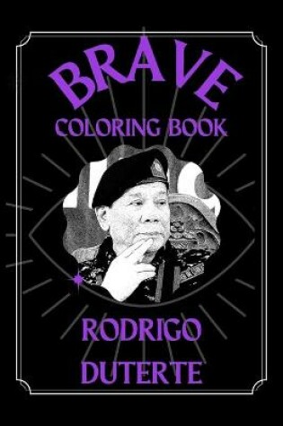 Cover of Rodrigo Duterte Brave Coloring Book