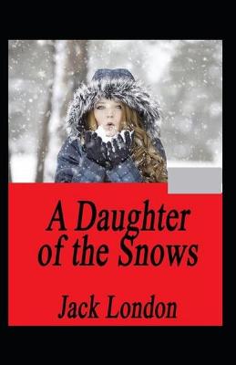 Book cover for A Daughter of the Snows illustrated Edition