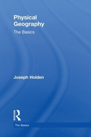 Cover of Physical Geography: The Basics