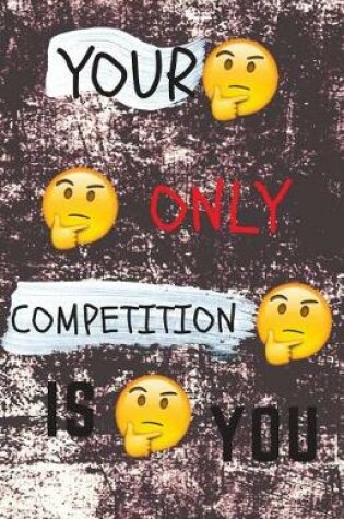 Cover of Your Only Competition Is You