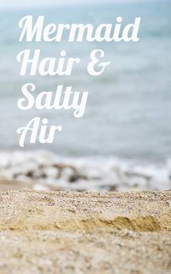 Book cover for Mermaid Hair & Salty Air