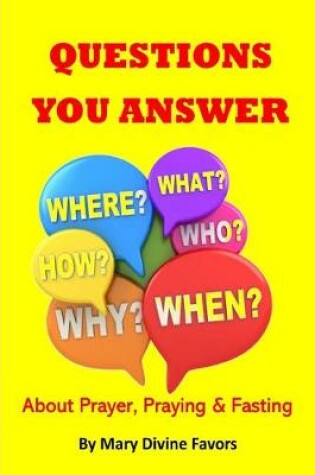 Cover of 200 Questions You Answer, About Prayer, Praying & Fasting