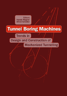 Book cover for Tunnel Boring Machines: Trends in Design and Construction of Mechanical Tunnelling