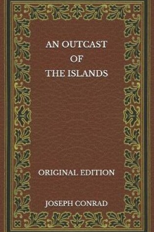 Cover of An Outcast of the Islands - Original Edition