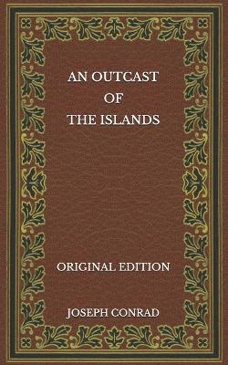 Book cover for An Outcast of the Islands - Original Edition