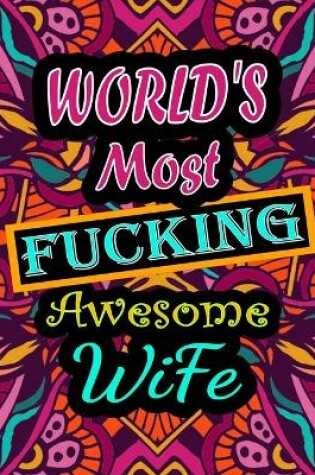 Cover of World's Most Fucking Awesome wife