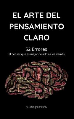 Book cover for El Arte del Pensamiento Claro
