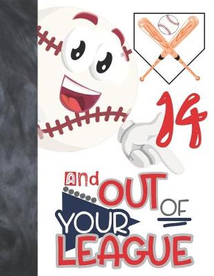 Book cover for 14 And Out Of Your League