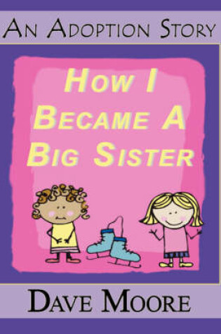 Cover of How I Became a Big Sister