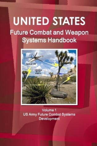 Cover of US Future Combat & Weapon Systems Handbook Volume 1 US Army Future Combat Systems Development