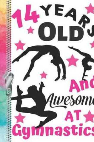 Cover of 14 Years Old And Awesome At Gymnastics