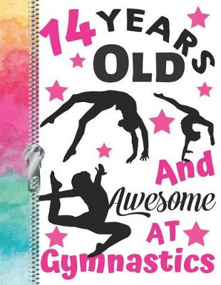 Book cover for 14 Years Old And Awesome At Gymnastics