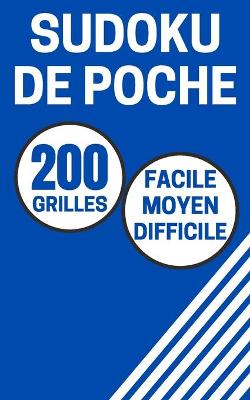 Book cover for Sudoku de Poche 200 Grilles Facile-Moyen-Difficile