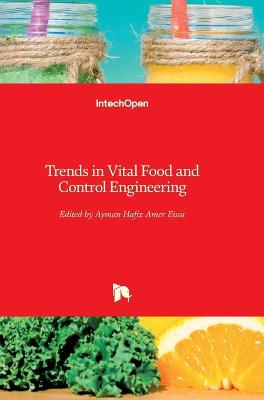 Cover of Trends in Vital Food and Control Engineering