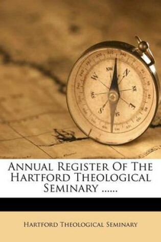 Cover of Annual Register of the Hartford Theological Seminary ......